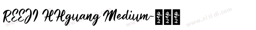 REEJI HHguang Medium字体转换